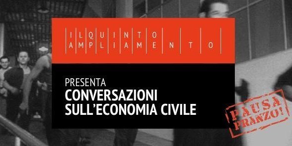 Pausa Pranzo! Conversazioni sull’economia civile